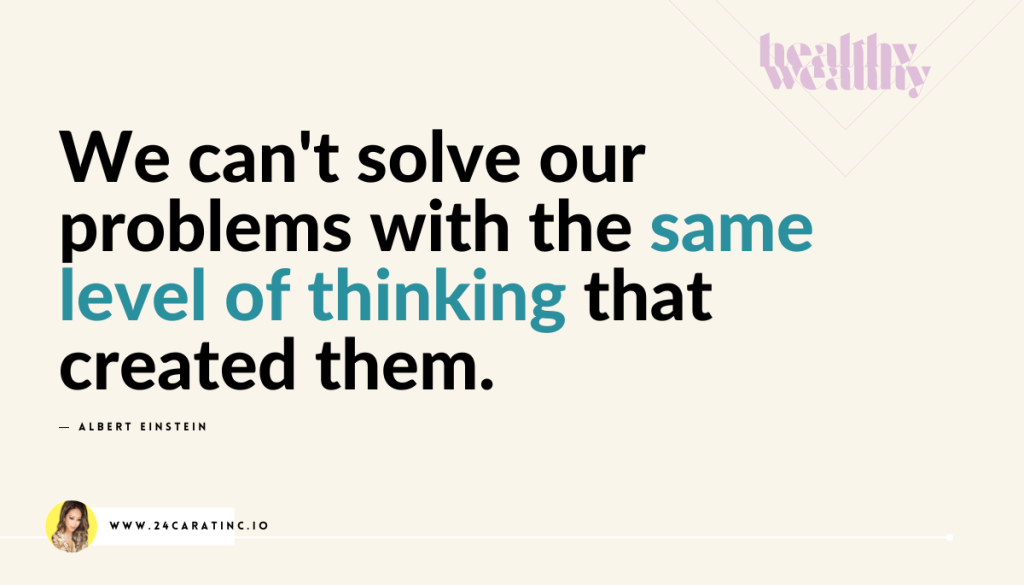 We can't solve our problems with the same level of thinking that created them. | The Flow Cycle: 4 Phases To Be A Peak Performer | Healthy x Wealthy Lifestyle Design | Peak Performance Training