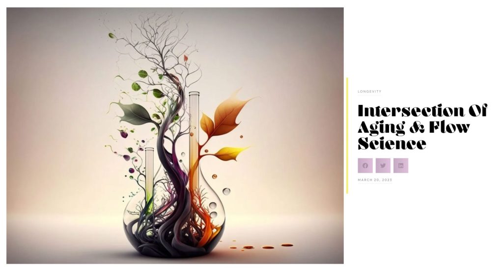 The Intersection Of Aging & Flow Science | Peak Performance Coaching | Healthy x Wealthy