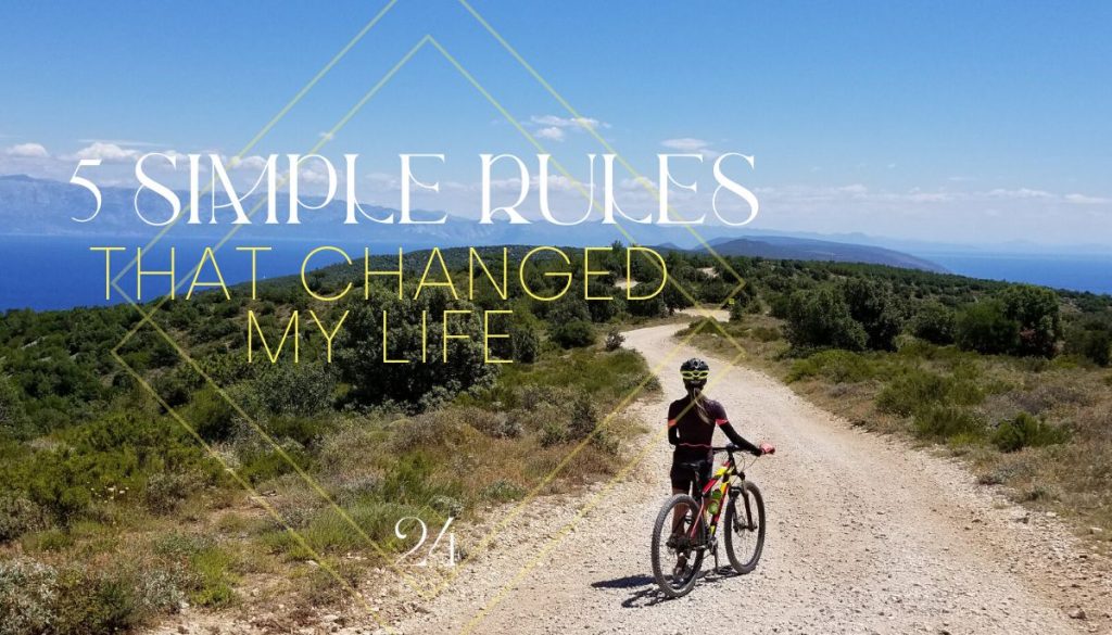 5 Simple Rules That Changed My Life